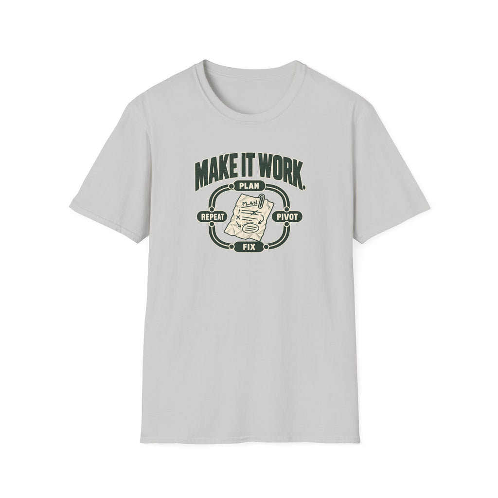 Make it Work T-Shirt