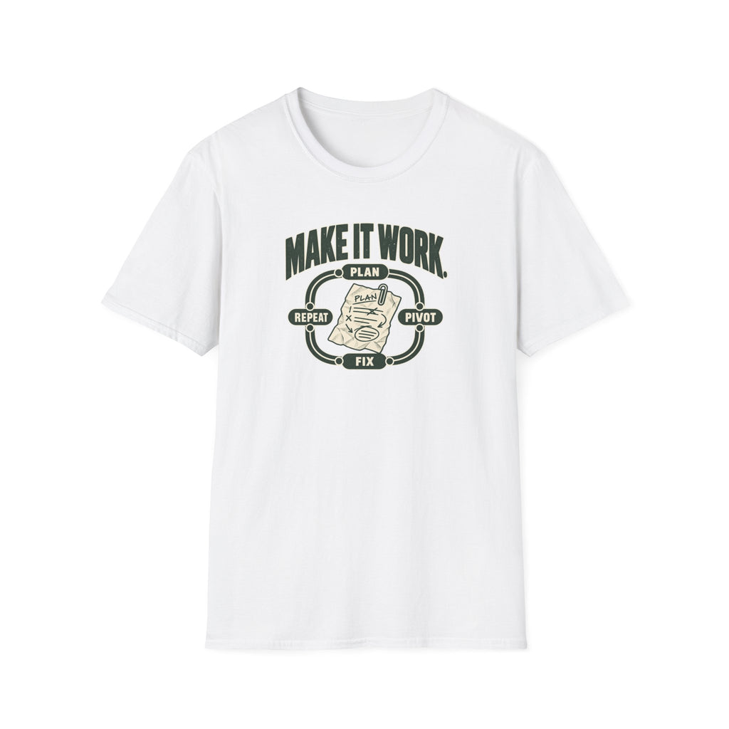 Make it Work T-Shirt