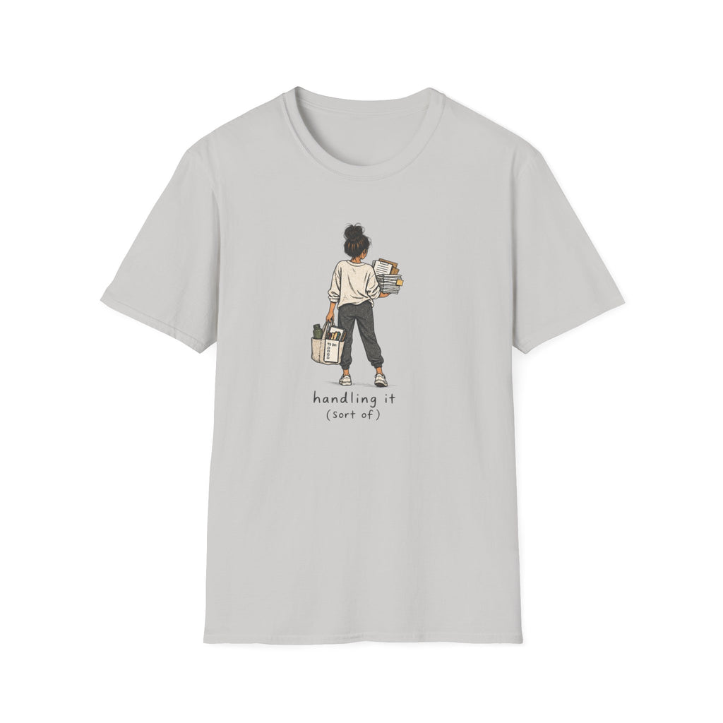 Handling It T-Shirt