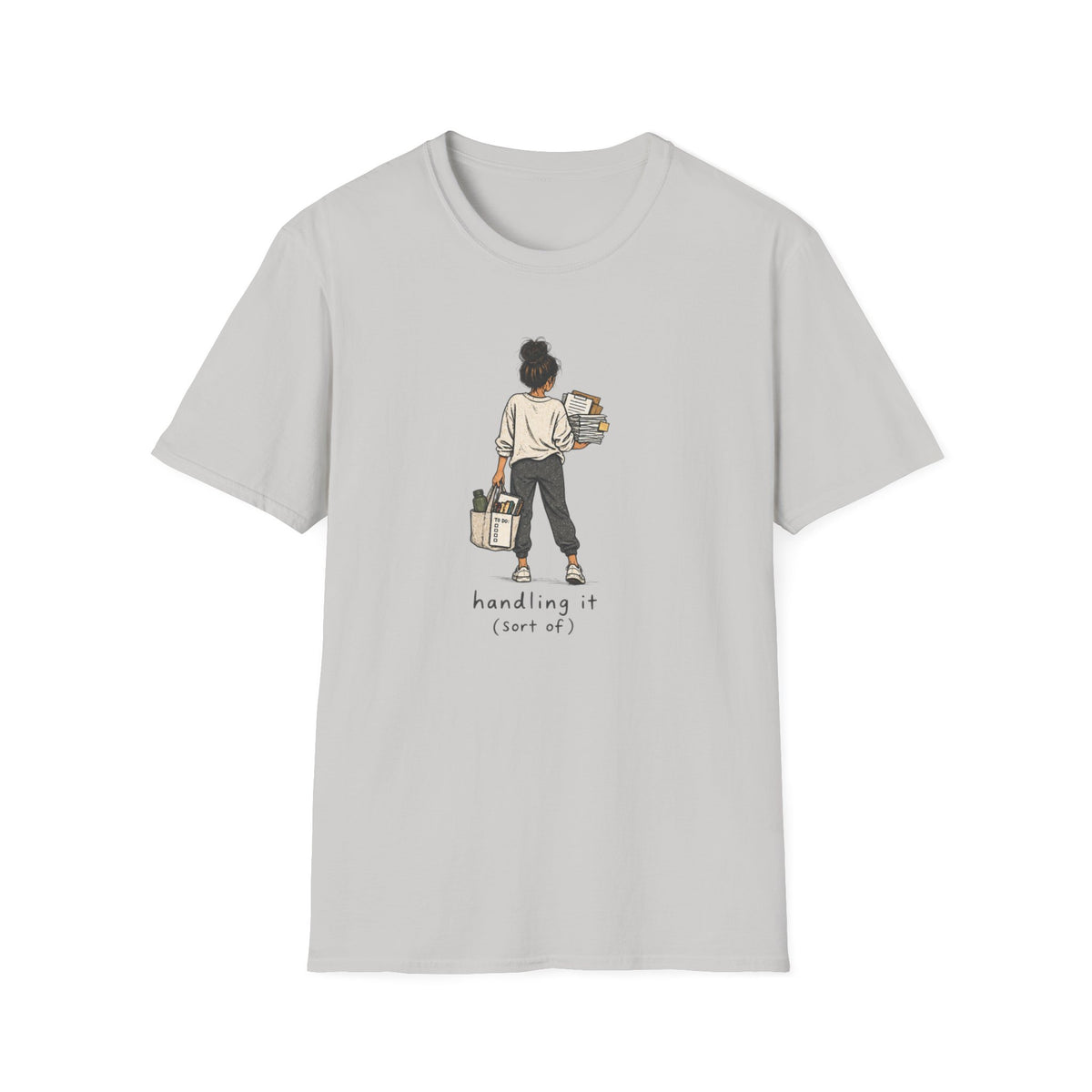 Handling It T-Shirt