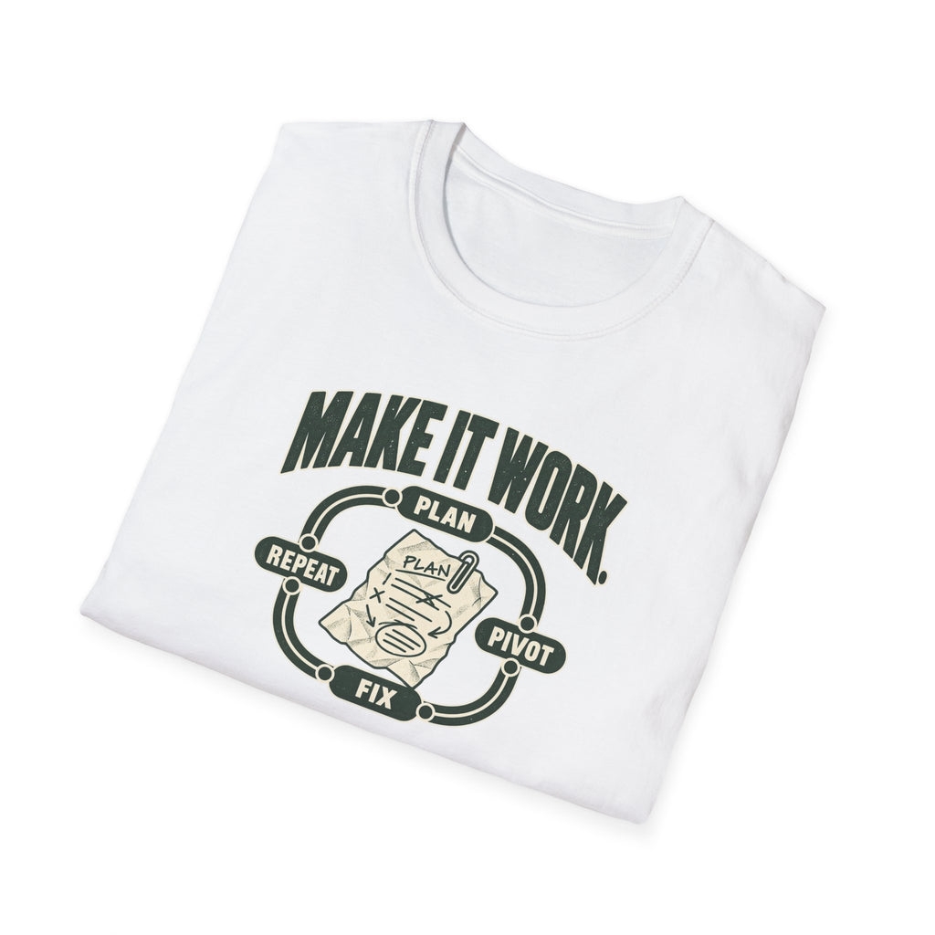 Make it Work T-Shirt