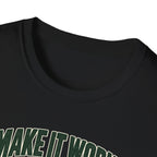 Make it Work T-Shirt