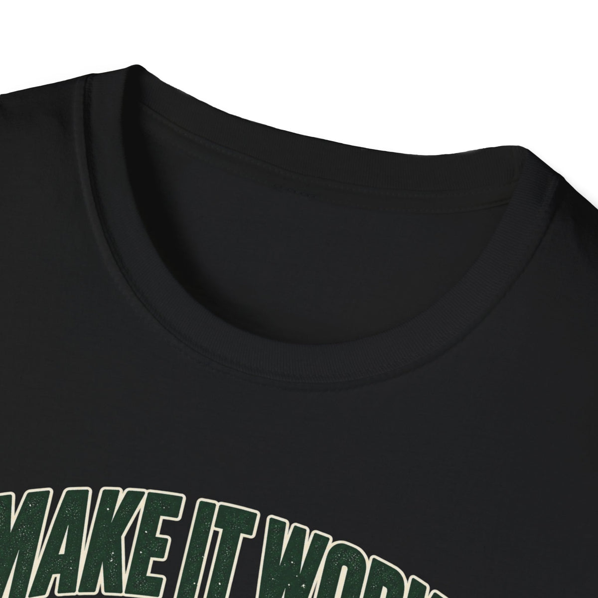 Make it Work T-Shirt