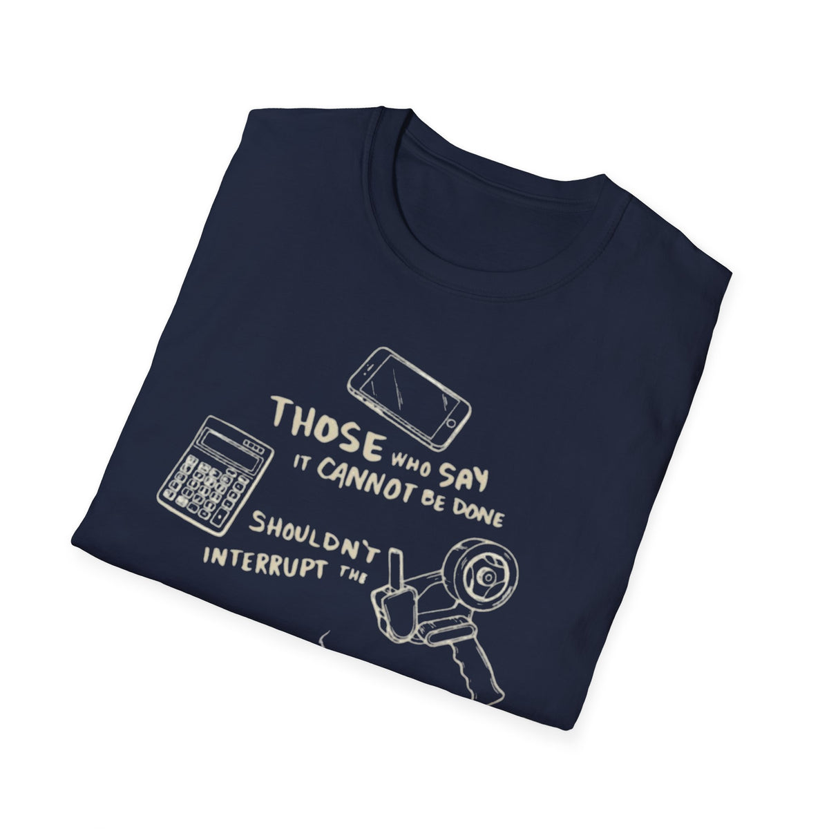 It Can T-Shirt