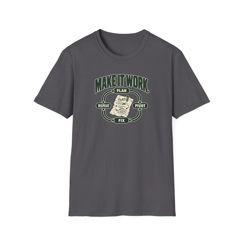 Make it Work T-Shirt