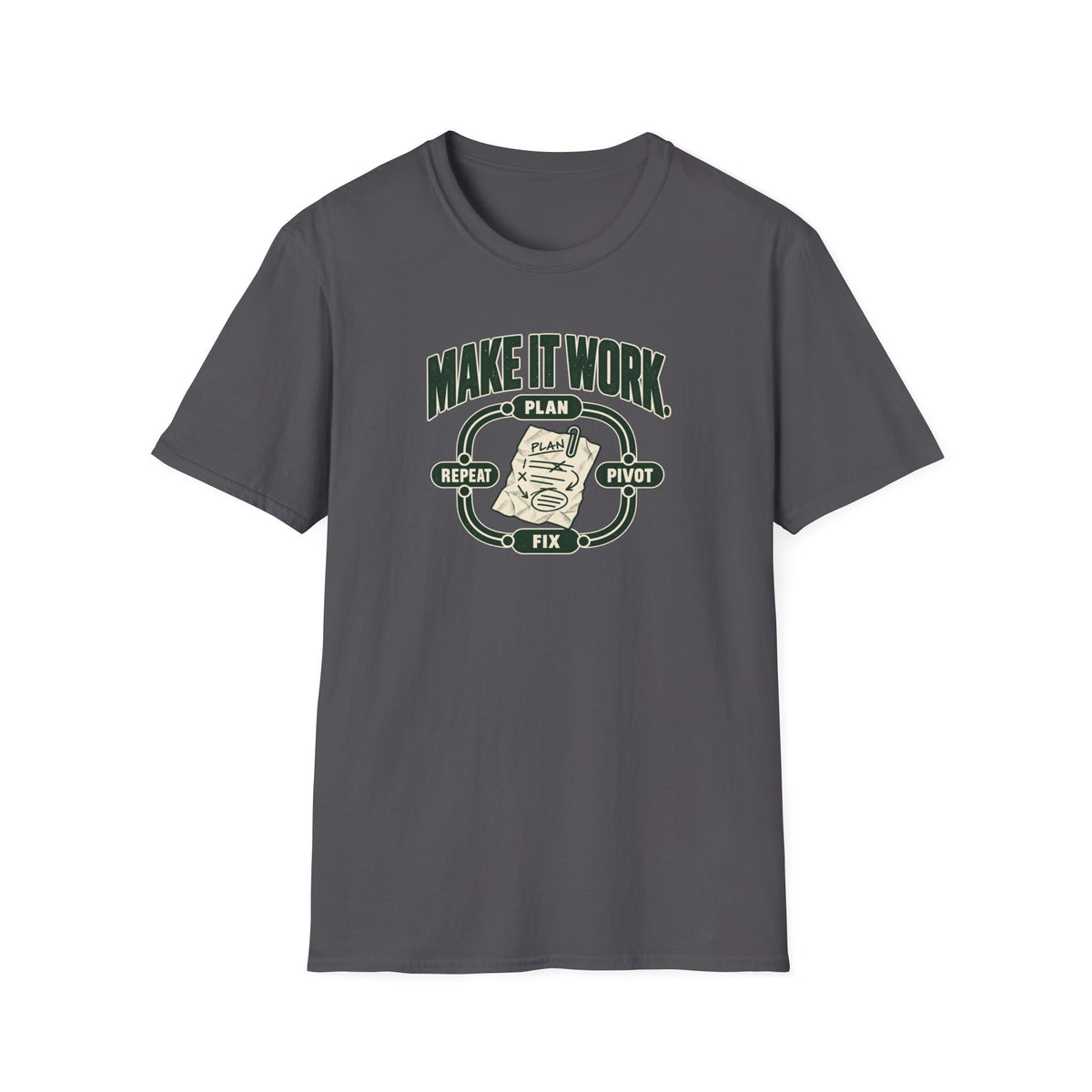 Make it Work T-Shirt