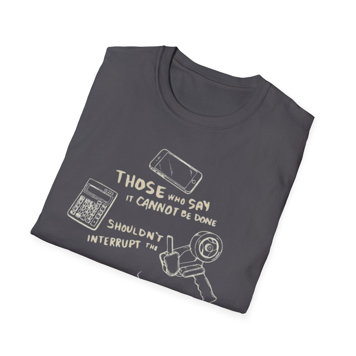 It Can T-Shirt