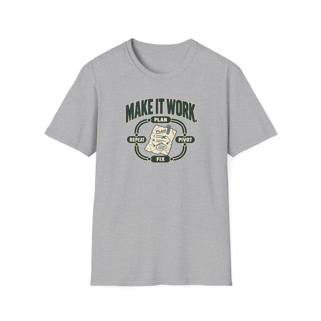 Make it Work T-Shirt