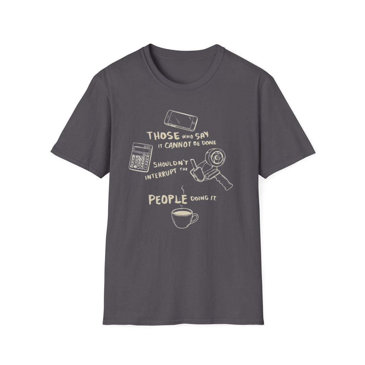 It Can T-Shirt