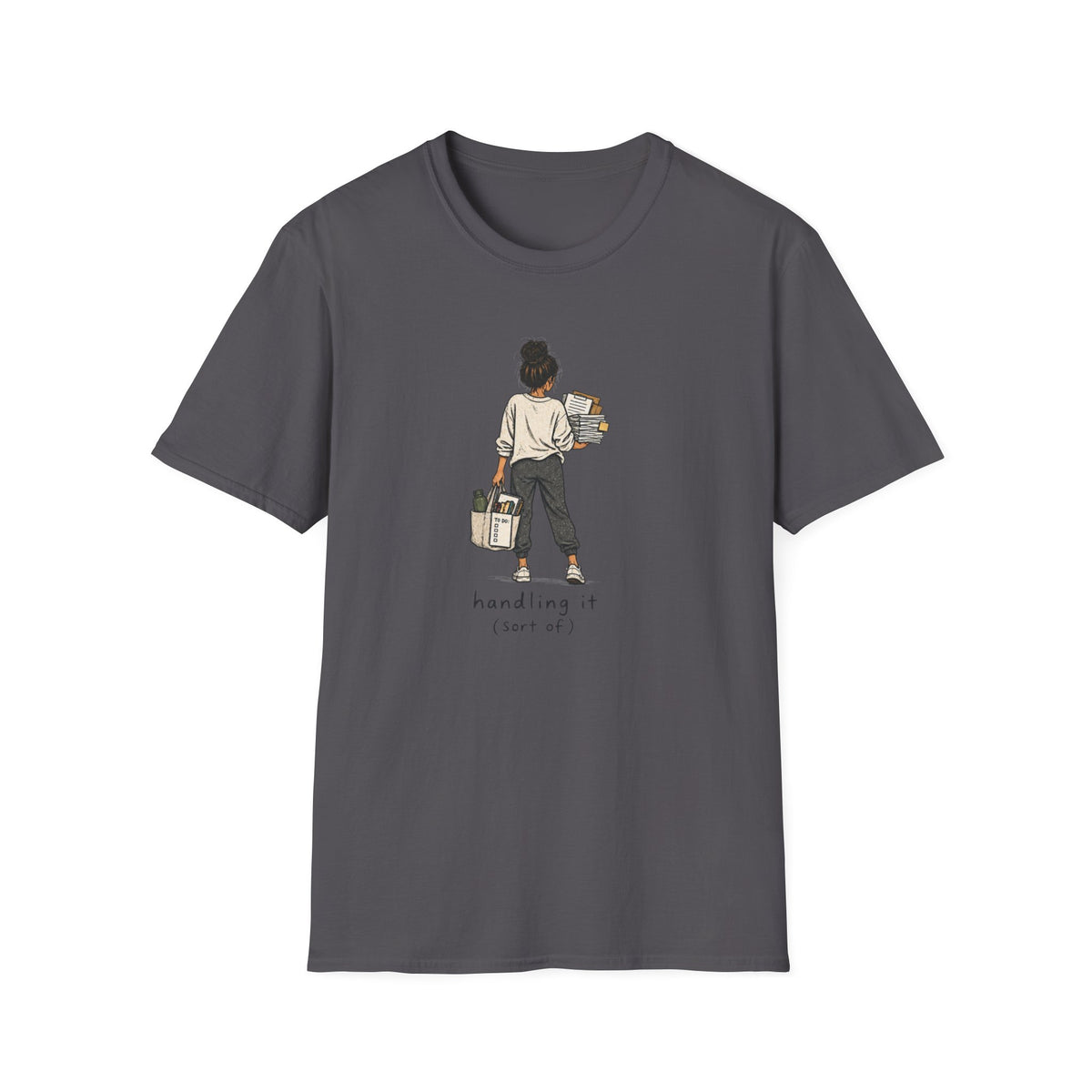 Handling It T-Shirt