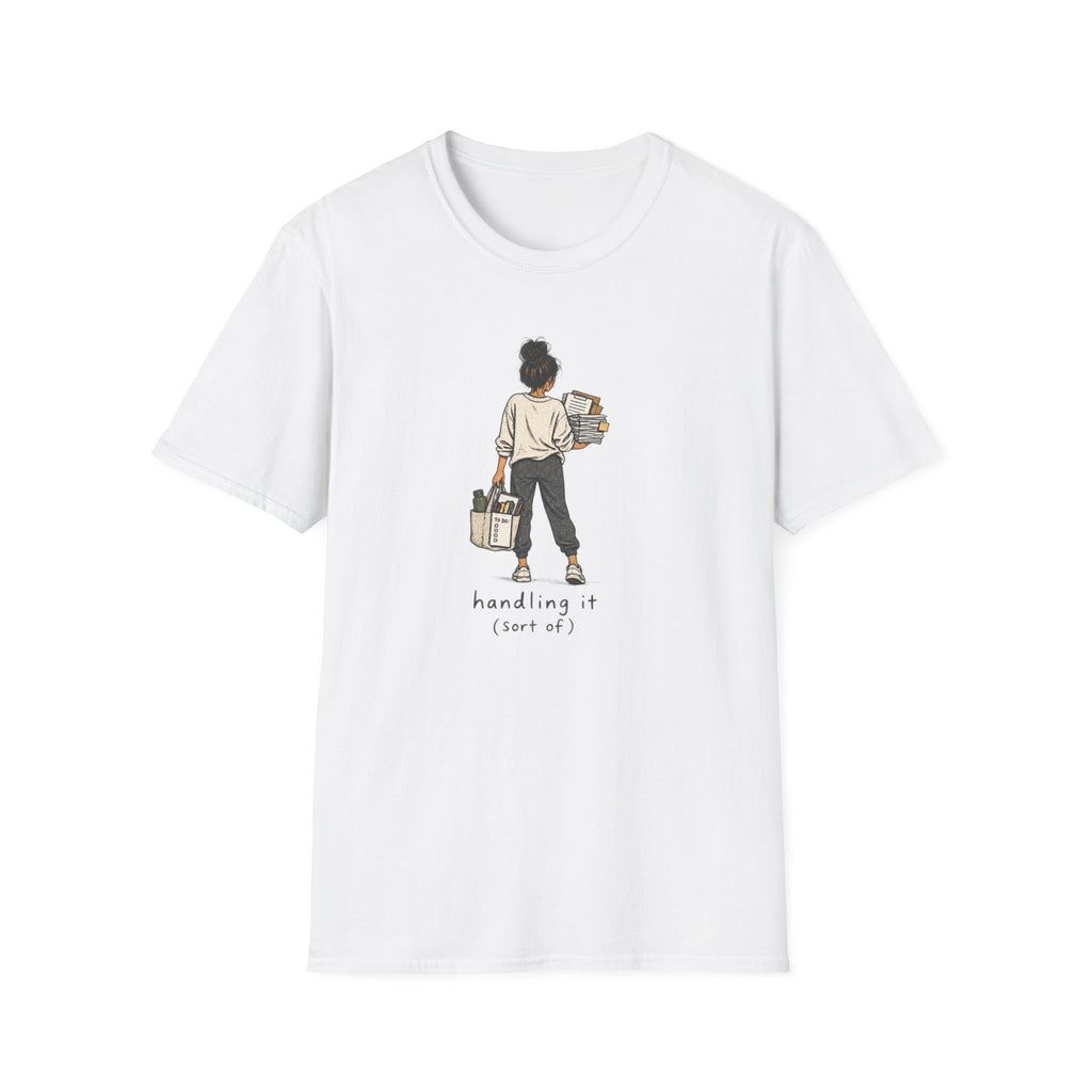 Handling It T-Shirt