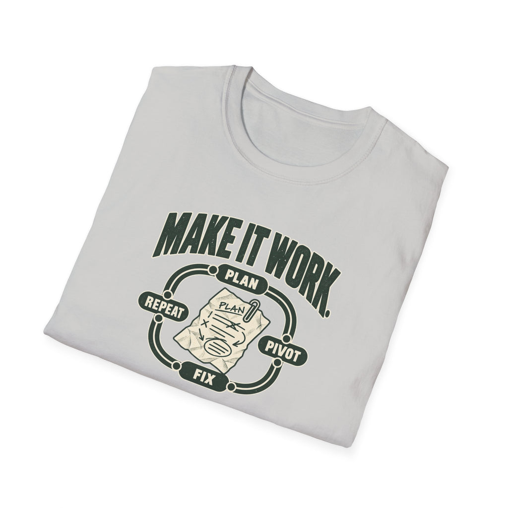 Make it Work T-Shirt