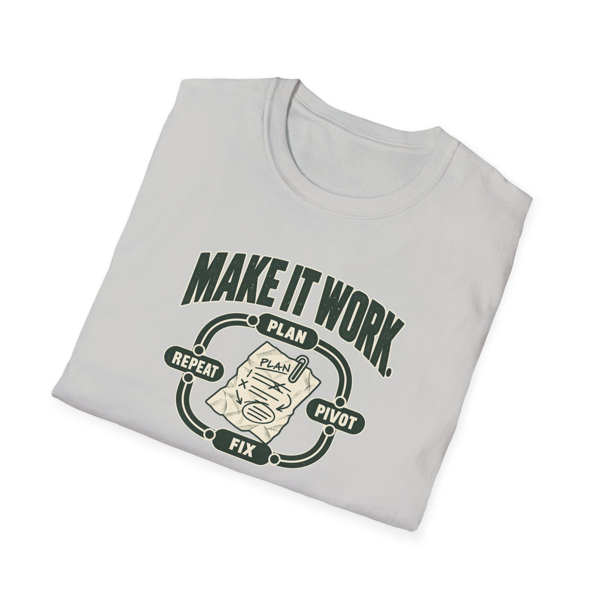 Make it Work T-Shirt