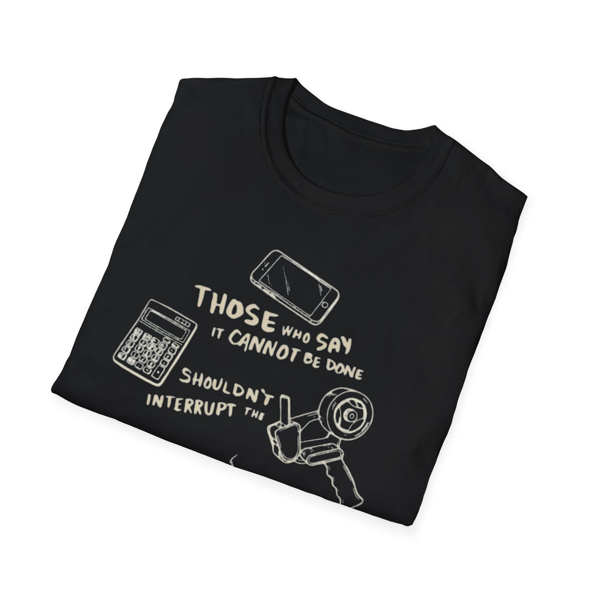 It Can T-Shirt