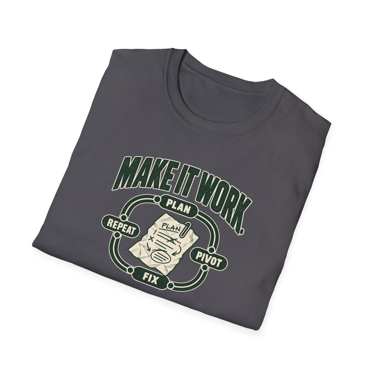Make it Work T-Shirt