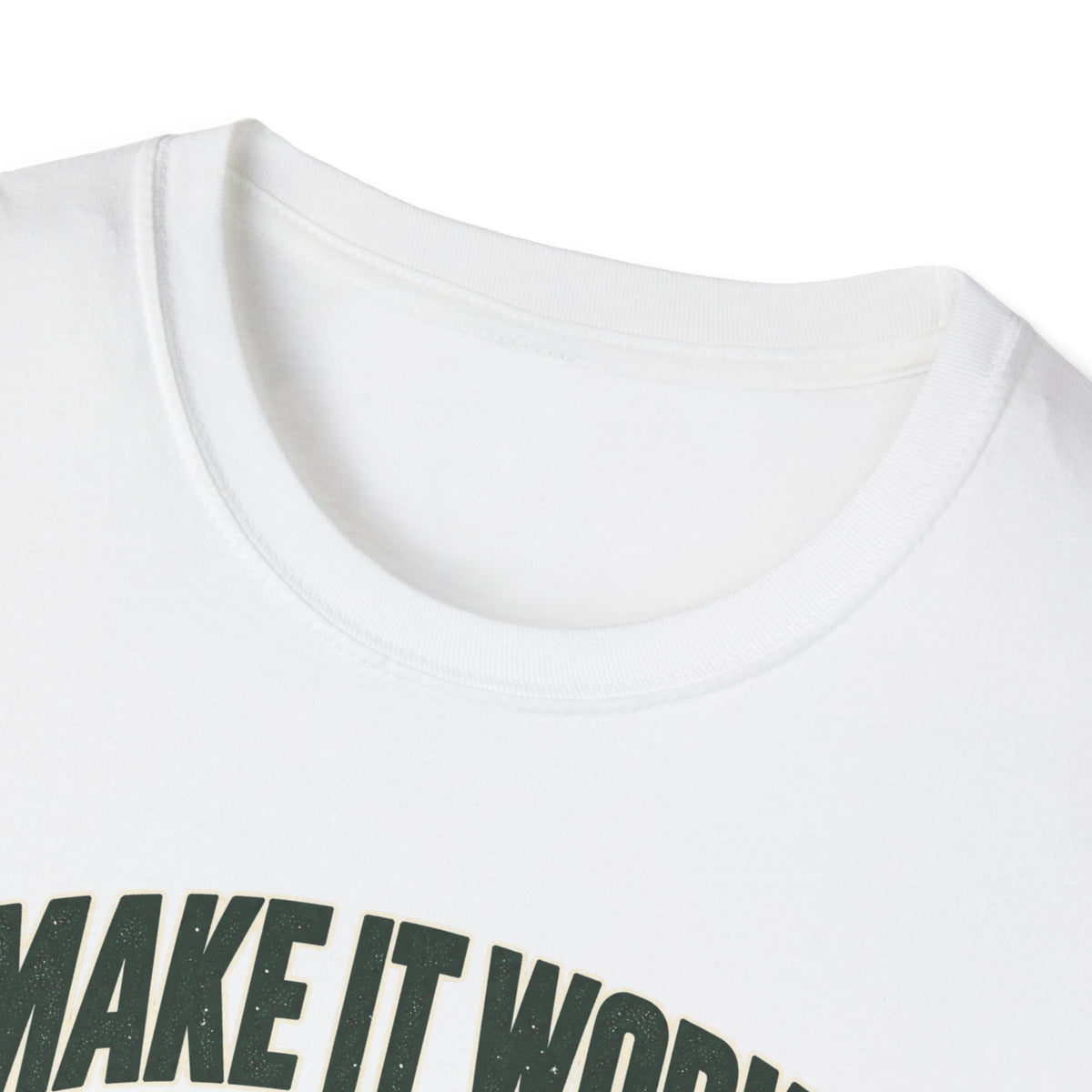 Make it Work T-Shirt