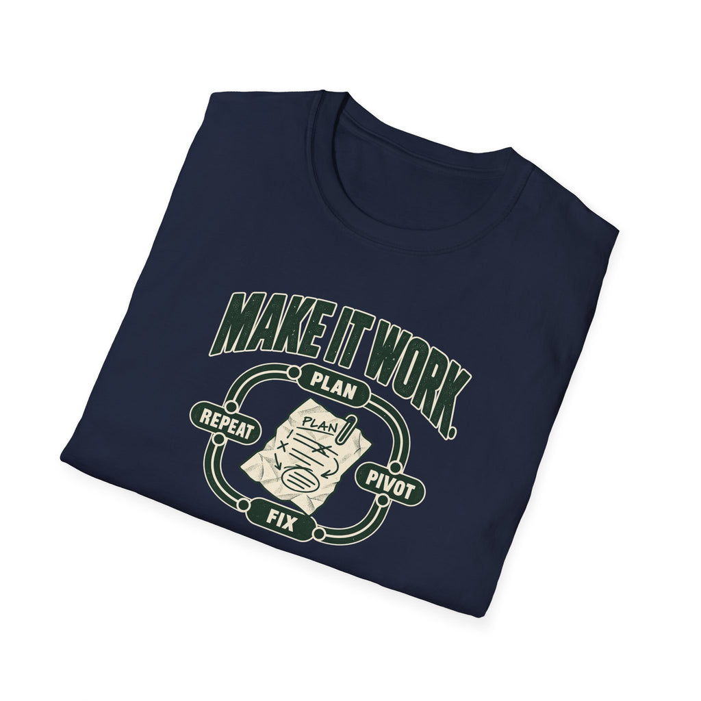 Make it Work T-Shirt