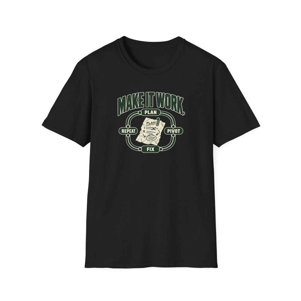 Make it Work T-Shirt