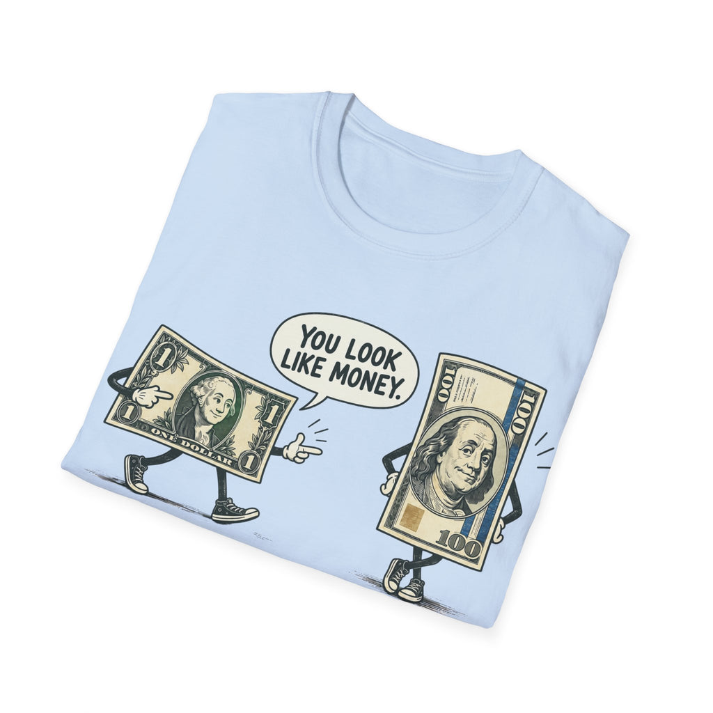 Look Like Money T-Shirt