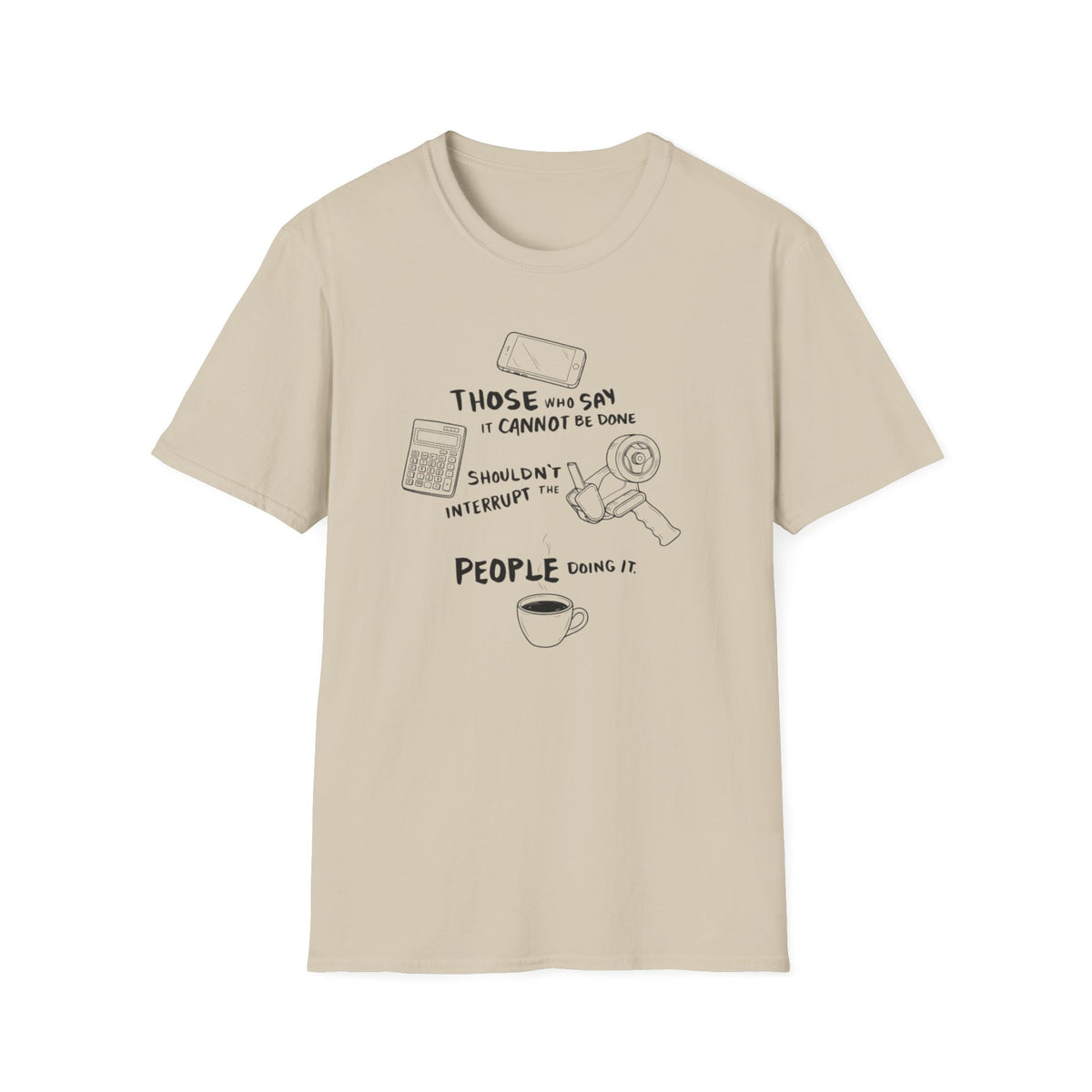 It Can T-Shirt