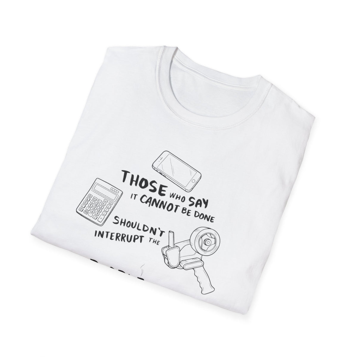 It Can T-Shirt