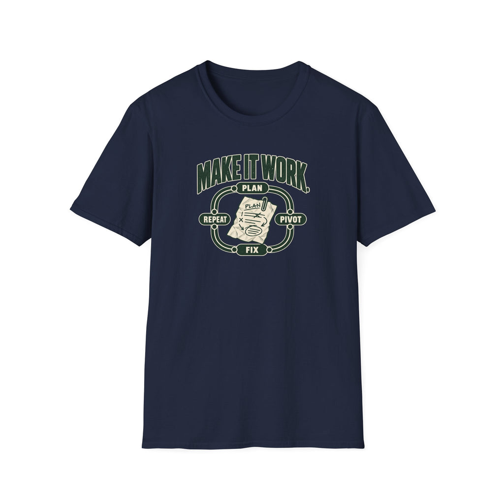 Make it Work T-Shirt