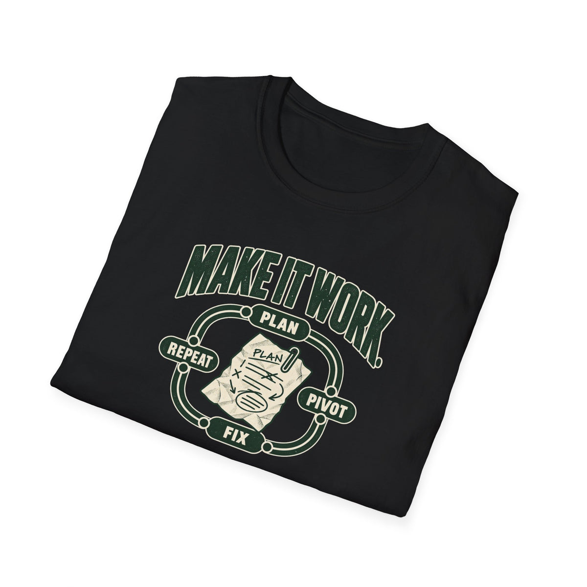 Make it Work T-Shirt