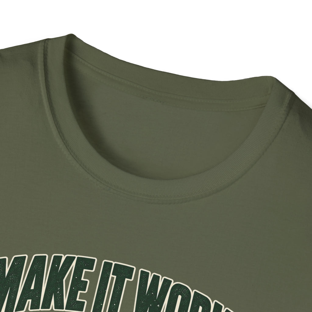 Make it Work T-Shirt