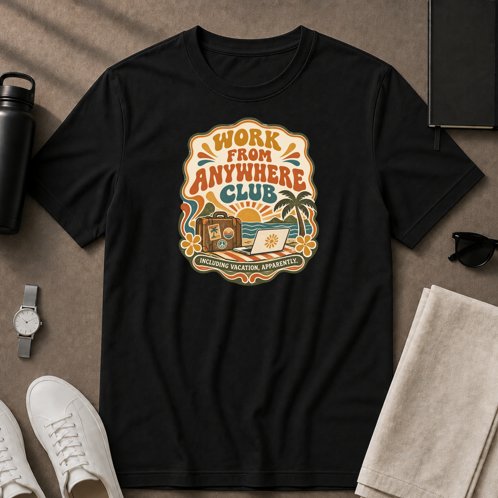 Work From Anywhere T-Shirt