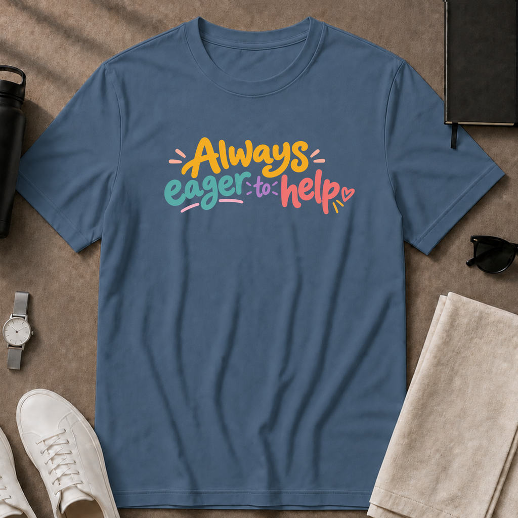 Eager To Help T-Shirt