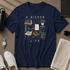 A Richer Life T-Shirt