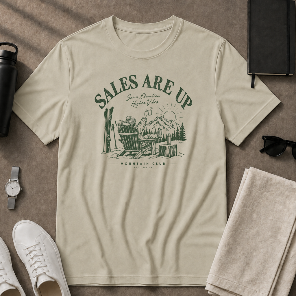 Sales Are Up T-Shirt