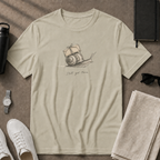 Still Got There T-Shirt