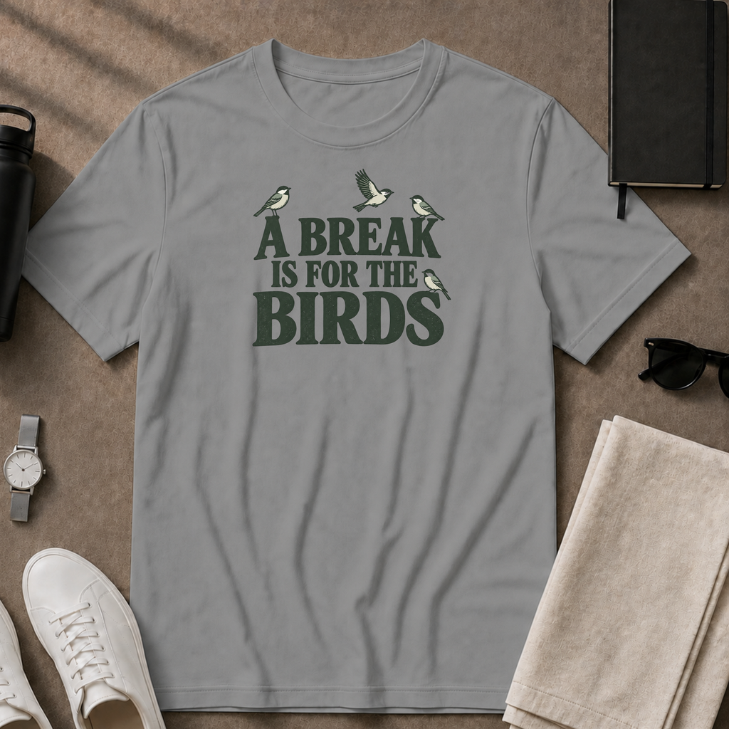Breaks For The Birds T-Shirt