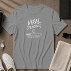 VIRAL: PENDING T-Shirt