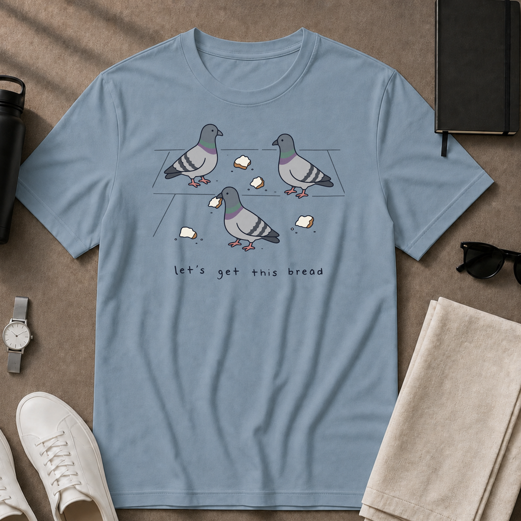 Lets Get This Bread T-Shirt