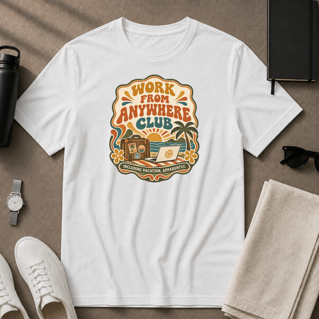 Work From Anywhere T-Shirt